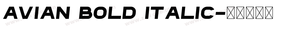 Avian Bold Italic字体转换
